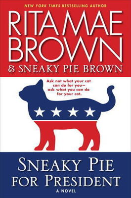 Mrs. Murphy #21 Sneaky Pie for President Rita Mae Brown, Sneaky Pie Brown, Micha