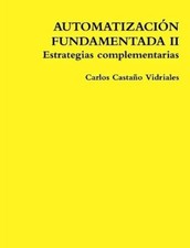 Carlos Castaño  AUTOMATIZACIÓN FUNDAMENTADA...