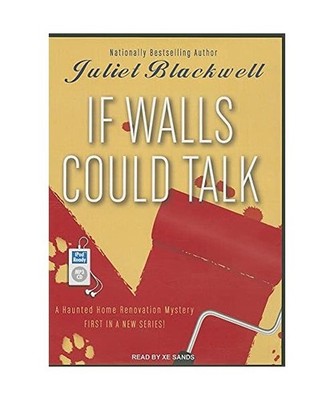 If Walls Could Talk, Juliet Blackwell