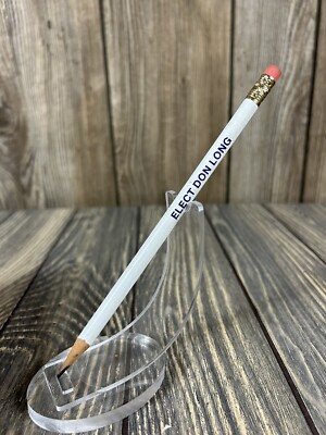Vintage Elect Don Long State Senate 26th District Sharpened Pencil