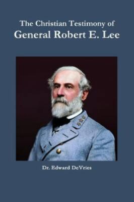 The Christian Testimony of General Robert E. Lee, Like New Used, Free P&P in ...