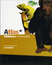 Atlas. Biblioteca multimediale. Scienze naturali II. I vertebrati. Con cd rom