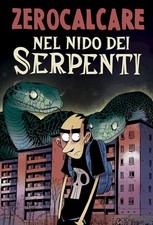 NEL NIDO DEI SERPENTI  - ZEROCALCARE - Bao Publishing