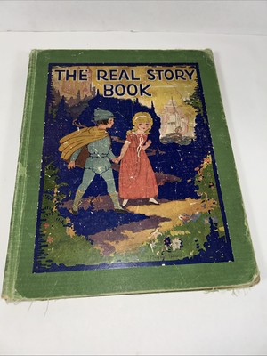 The Real Story Book, 1927 Hardback Margaret Evens Price Wallace C Wadsworth
