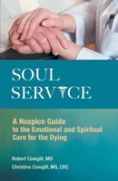 Soul Service A Hospice Guide To The Emotional And Spiritual Care For The Dying