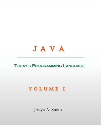 Java: Today's Programming Language by Joslyn A. Smith (English) Paperback Book