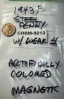 1943-P Steel Penny w/ Weak 4 - Looks Like Copper But It's Magnetic COBM-9213