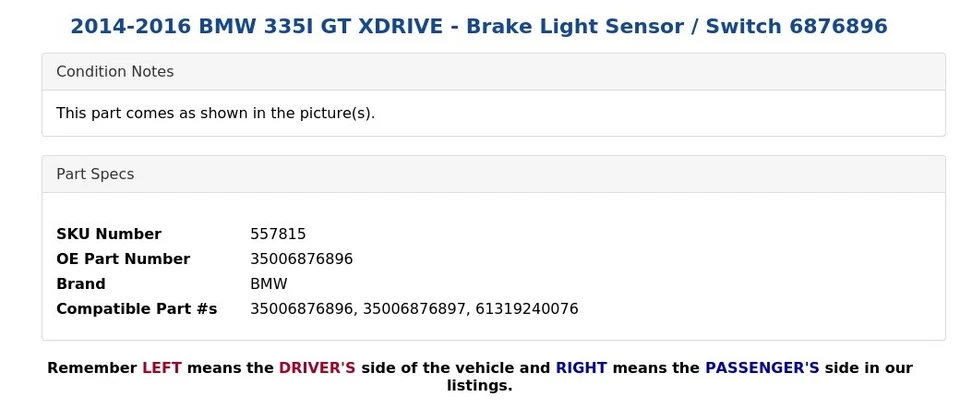 BMW 335I GT XDRIVE 2014-2016 - Sensor/interruptor de luz de freno 6876896 Foto 3 de 3