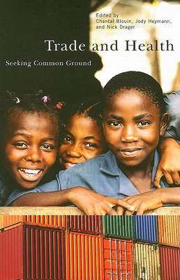 Trade and Health: Seeking Common Ground, Blouin, Chantal,Heymann, Jody,Drager, N