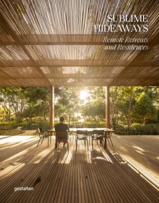 Sublime Hideaways: Remote Retreats and Residencies by Gestalten, hardcover, Use