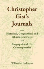 Christopher Gist's Journals with Historical, Geographical and Ethnological ...