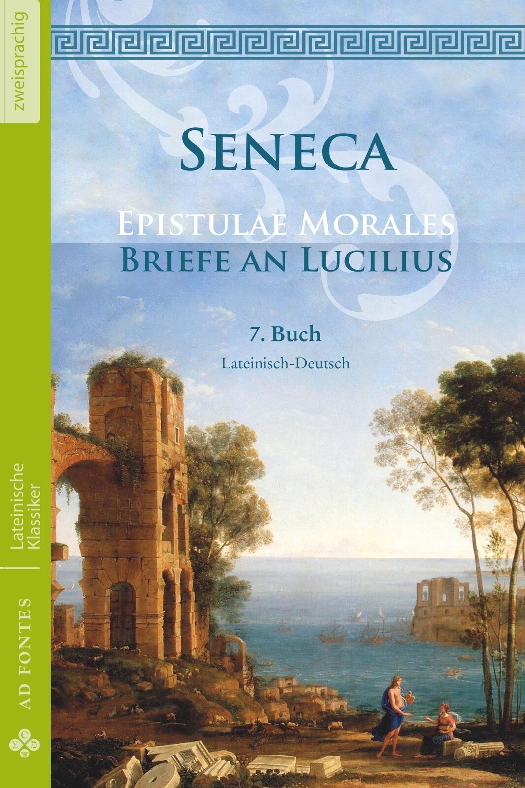 Thumbnail - Briefe An Lucilius / Epistulae Morales (lateinisch / Deutsch) | Seneca