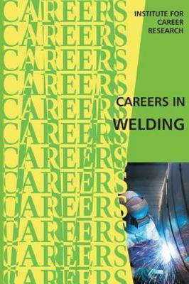 Careers in Welding, Paperback by Institute for Career Research (COR), Brand N...