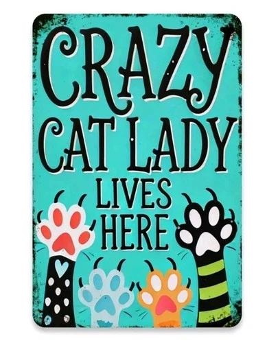 Crazy Cat Lady Lives Here Metal Tin Sign Vintage Rustic Paw Prints Wall Decor