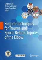 Surgical Techniques For Trauma And Sports Related Injuries Of The Elbow Roger P.