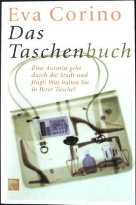 Das Taschenbuch : eine Autorin geht durch die Stadt und fragt: was haben Sie in 
