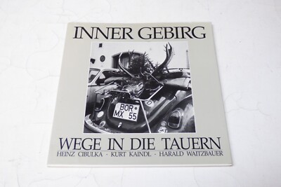 Inner Gebirg INNER MOUNTAINS Book Heinz Cibulka / Kurt Kaindl Harald Waitzbauer