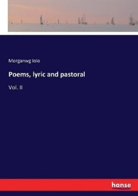 Morganwg Iolo Poems, lyric and pastoral (Paperback) (UK IMPORT)