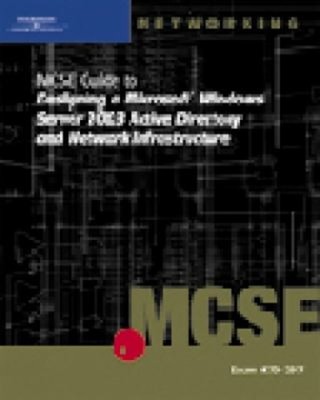 MCSE Guide to Designing a Microsoft Windows Server 2003 Active Di