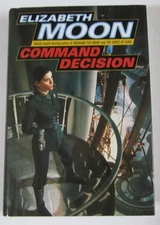 Command Decision Elizabeth Moon HC Del Rey First Edition (2007)
