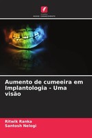 Ritwik Ranka (U. A.) | Aumento De Cumeeira Em Implantologia - Uma VisãO | Buch