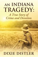 Dixie Distler | An Indiana Tragedy | Taschenbuch | Englisch (2025)