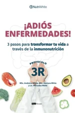 ¡Adiós enfermedades!: 3 pasos para ..., salud, NutriWhi