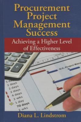 Procurement Project Management Success: Achieving a Higher Level of Effectivenes