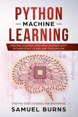 Python Machine Learning: Machine Learning and Deep Learning with Python, scikit-