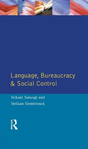 Language, Bureaucracy and Social Control - 9781138836037