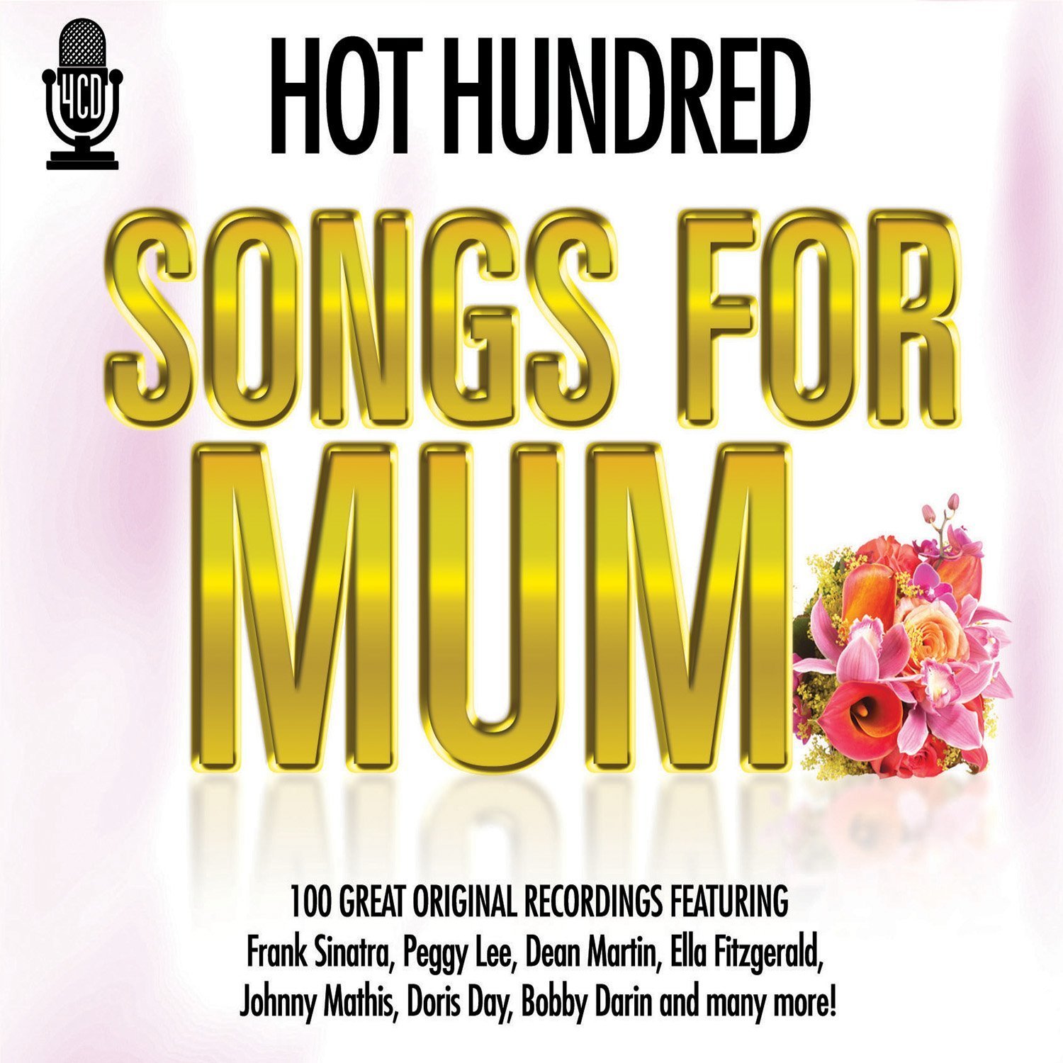 Hot Hundred Songs for Mum 4 CD Set The Everly Brothers Frank Sinatra Sam Cooke