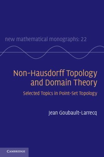 Non-Hausdorff Topology Domain Theory Selected Topics … 9781107034136 Cond=LN:NSD