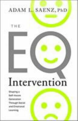 The EQ Intervention: Shaping a Self-Aware Generation- 162634678X, paperback, PhD