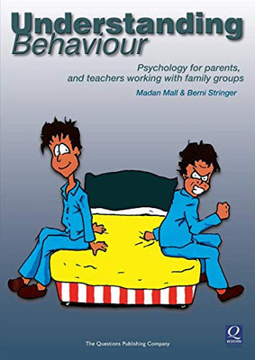 Understanding Behaviour: Psychology for Parents, and... - Berni Stringer