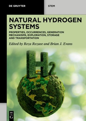 Natural Hydrogen Systems: Properties, Occurrences, Generatio...