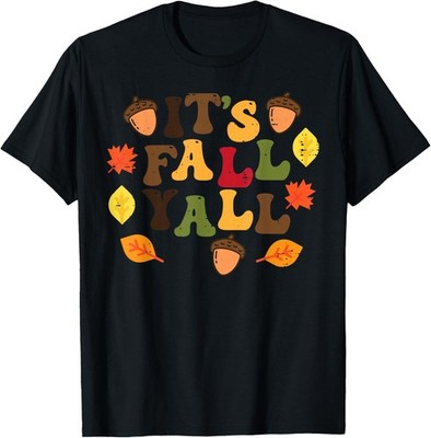 Its Fall Yall Leaves Cute Autumn Thanksgiving Unisex T-Shirt