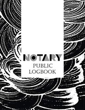 Notary Public Logbook: A Notary Book To Log Notorial Record Acts