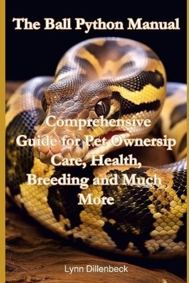 Lynn Dillenbeck The Ball Python Manual (Taschenbuch)