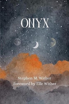 Onyx by Stephen M. Wither Paperback Book