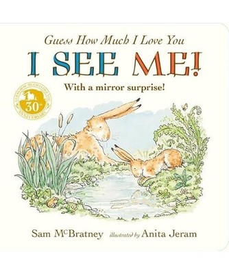 Guess How Much I Love You: I See Me!: From the creators of the bestselling class