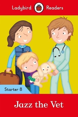 Ladybird Readers Starter Level 8   Jazz the Vet (ELT Gra (Paperback) (UK IMPORT)