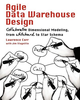 Agile Data Warehouse Design: Collaborative Dimens... by Stagnitto, Jim Paperback
