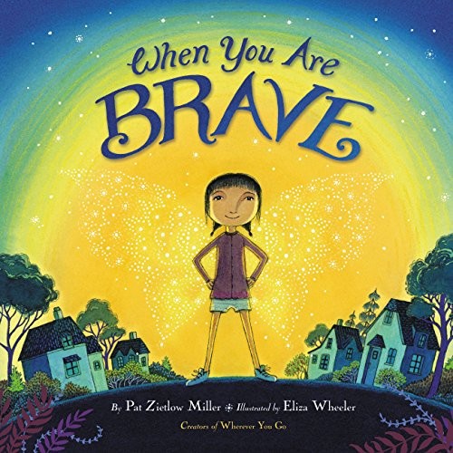 When You Are Brave By Miller, Pat Zietlow Pat Zietlow Miller, - Image 4
