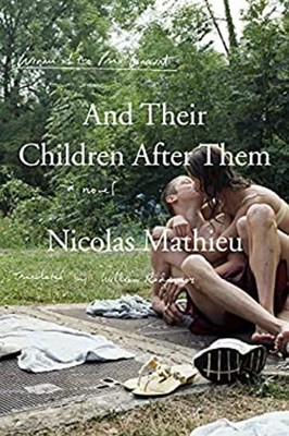And Their Children after Them : A Novel Paperback Nicolas Mathieu