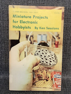 1974 Miniature Projects for Electronic Hobbyists Tab Books No 667 Ken Sessions