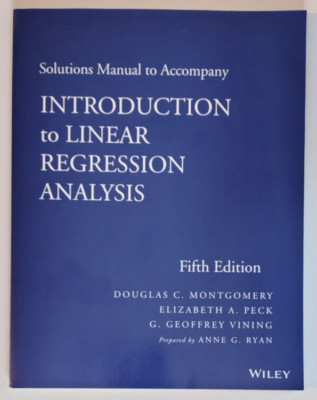 Solutions Manual to accompany Introduction to Linear Regression Analysis