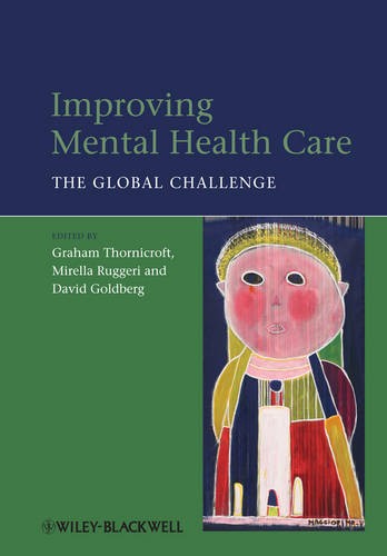 Improving Mental Health Care – The Global Challenge Thornicroft Hardback