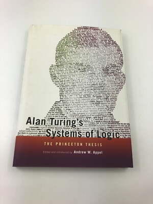 Alan Turing's Systems of Logic: The Princeton Thesis. Andrew W. Appel