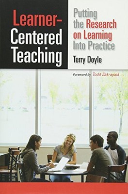 Learner Centered Teaching: Putting the Re... by Terry Doyle Paperback / softback