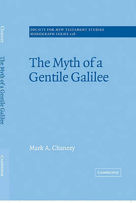 The Myth of a Gentile Galilee Chancey Hardback Cambridge University Press
